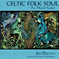 Celtic Folk Soul - Art, Myth & Symbol - RARE! FIRST EDITION