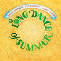 The Long Dance of Summer - Celebrating the Summer Solstice